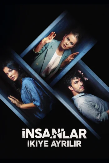 فيلم İnsanlar İkiye Ayrılır 2021 مترجم