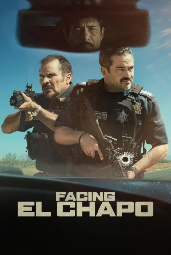 فيلم Facing El Chapo 2026 مترجم