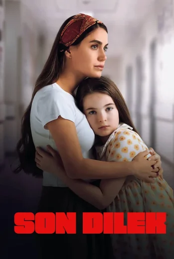 فيلم Son Dilek 2025 مترجم